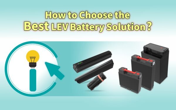 how to choose the best lev battery solution